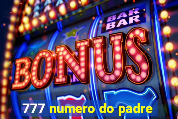 777 numero do padre